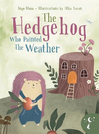 The Hedgehog Who Painted the Weather: A Heartwarming Tale of Magic, Friendship, and Nature, Ingo Blum - Gebonden - 9783949514586