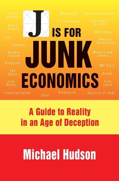 J Is for Junk Economics, Michael Hudson - Gebonden - 9783949546006