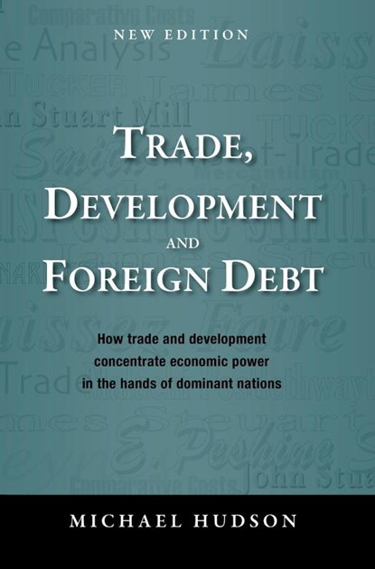 Trade, Development and Foreign Debt, Michael Hudson - Gebonden - 9783949546013