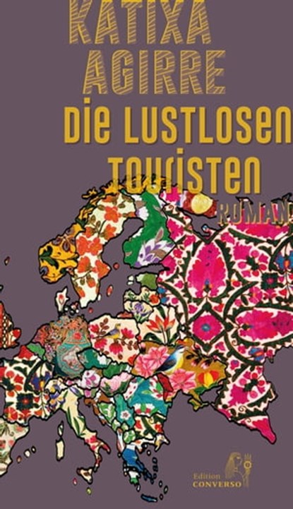 Die lustlosen Touristen, Katixa Agirre - Ebook - 9783949558085