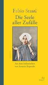 Die Seele aller Zufälle - Fabio Stassi - 9783949558306
