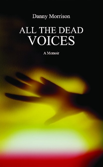All The Dead Voices, Danny Morrison - Paperback - 9783949573088