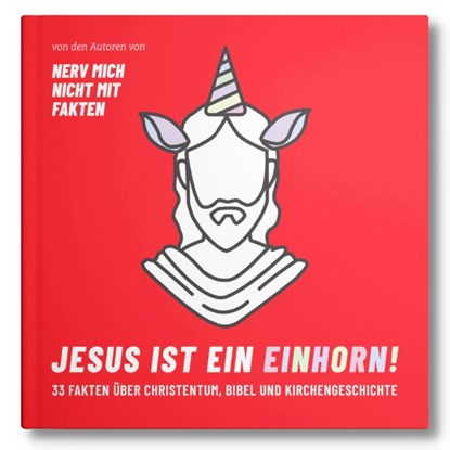 Jesus ist ein Einhorn!, Fabian Maysenhölder ; Tobias Sauer - Paperback - 9783949617164