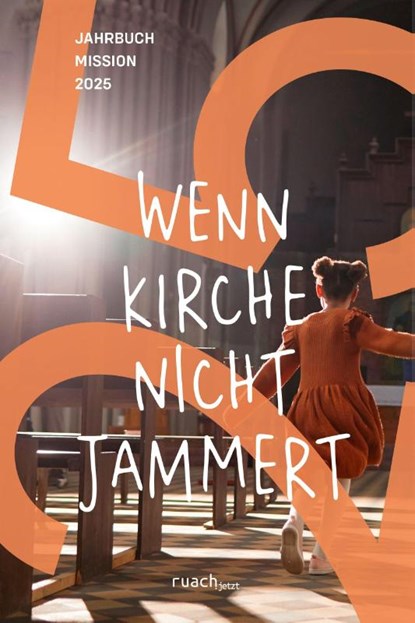 Wenn Kirche nicht jammert, Evangelische Mission Weltweit e. V. ; Lisa Felbinger ; Silja Joneleit-Oesch - Paperback - 9783949617492