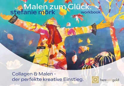 Malen zum Glück, Stefanie Mörk - Paperback - 9783949656071