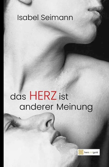 Das Herz ist anderer Meinung, Isabel Seimann - Paperback - 9783949656194