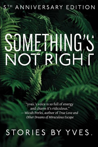 Something's Not Right, Yves. - Paperback - 9783949666209