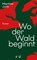 Wo der Wald beginnt, Martina Junk - Gebonden - 9783949671135