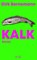 Kalk, Dirk Bernemann - Gebonden - 9783949671142