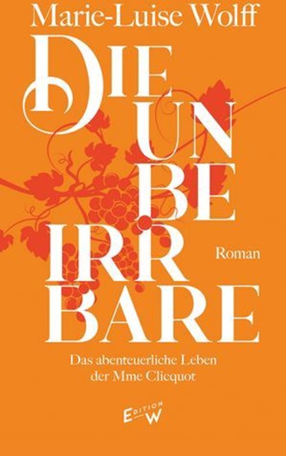 Die Unbeirrbare, Marie-Luise Wolff - Ebook - 9783949671555