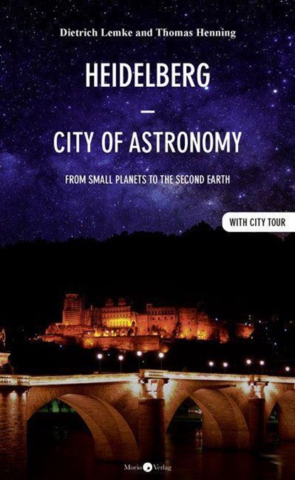 Heidelberg - City of Astronomy, Dietrich Lemke ;  Thomas Henning - Paperback - 9783949749049
