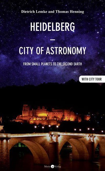 Heidelberg - City of Astronomy, Dietrich Lemke ; Thomas Henning - Paperback - 9783949749049