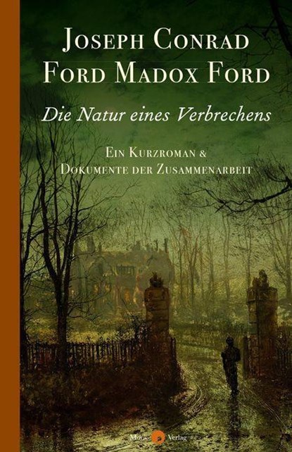 Die Natur eines Verbrechens, Joseph Conrad ; Ford Madox Ford - Gebonden - 9783949749100