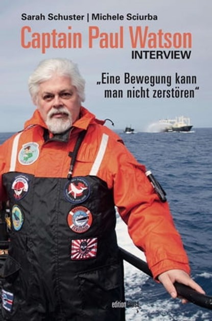 Captain Paul Watson Interview, Paul Watson ; Sarah Schuster ; Michele Sciurba - Ebook - 9783949774003