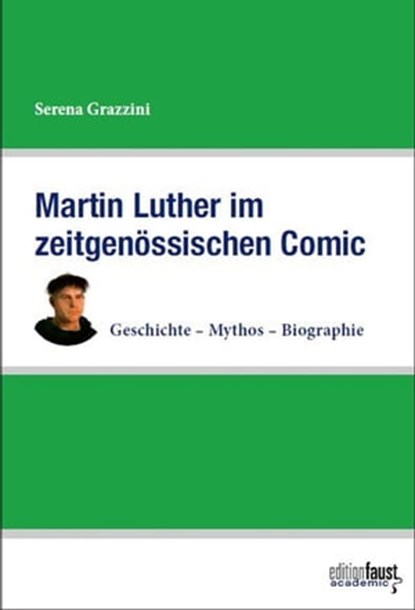 Martin Luther im zeitgenössischen Comic, Serena Grazzini - Ebook - 9783949774201