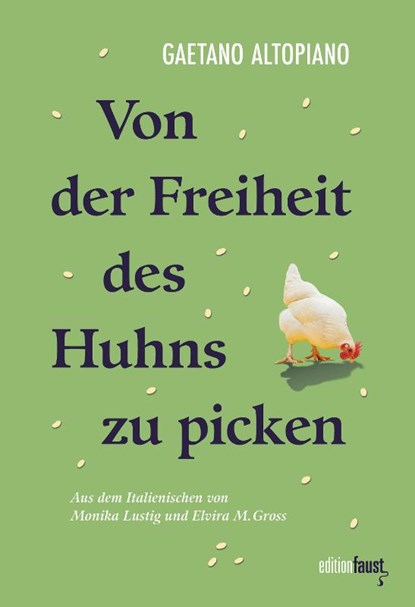 Von der Freiheit des Huhns zu picken, Gaetano Altopiano - Gebonden - 9783949774539