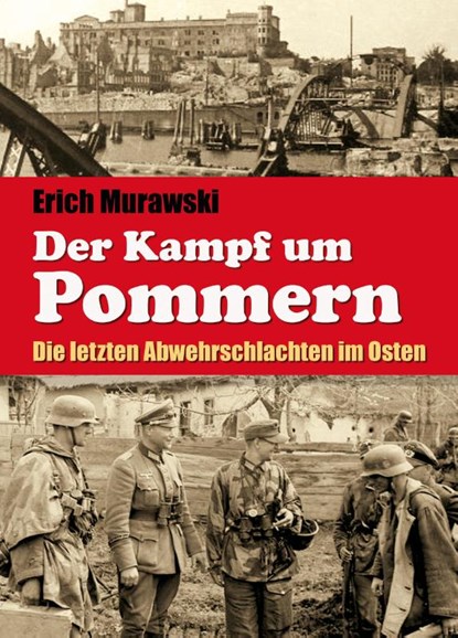 Der Kampf um Pommern, Erich Murawski - Paperback - 9783949780097