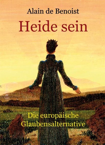 Heide sein, Alain De Benoist - Gebonden - 9783949780110
