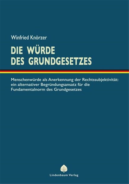 Die Würde des Grundgesetzes, Winfried Knörzer - Paperback - 9783949780219