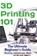 3D Printing 101, M Eng Johannes Wild - Paperback - 9783949804045