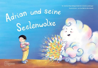 Adrian und seine Seelenwolke, Samina Shazi-König ; Gabriele Schmitt-Lemberger - Gebonden - 9783949831027