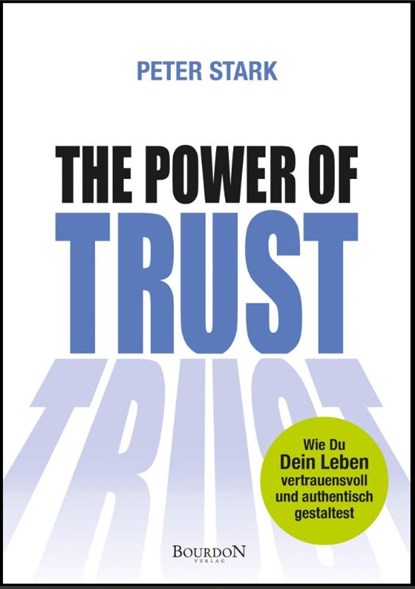 The Power of Trust, Peter Stark - Gebonden - 9783949869105