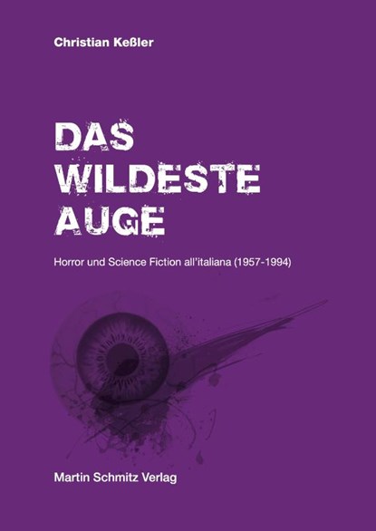 Das wildeste Auge, Christian Keßler - Gebonden - 9783949875021