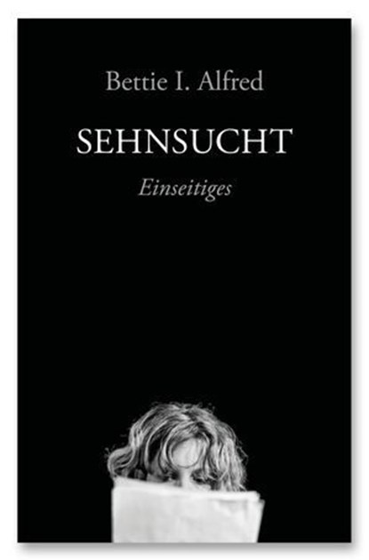 Sehnsucht, Bettie I. Alfred - Ebook - 9783949899348