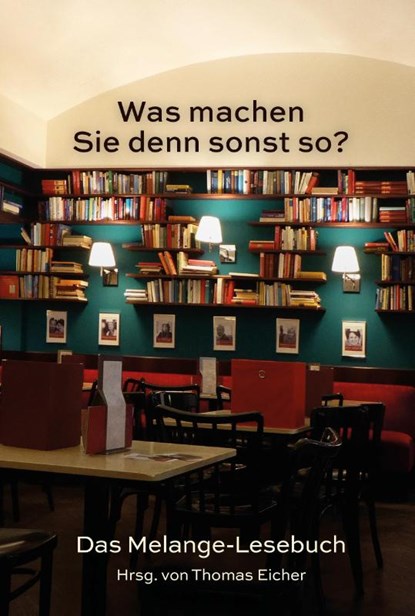 Was machen Sie denn sonst so?, Thomas Eicher - Gebonden - 9783949902178