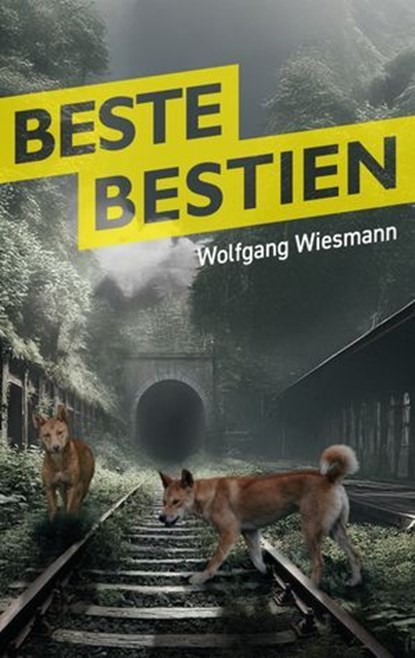Beste Bestien, Wolfgang Wiesmann - Ebook - 9783949902239