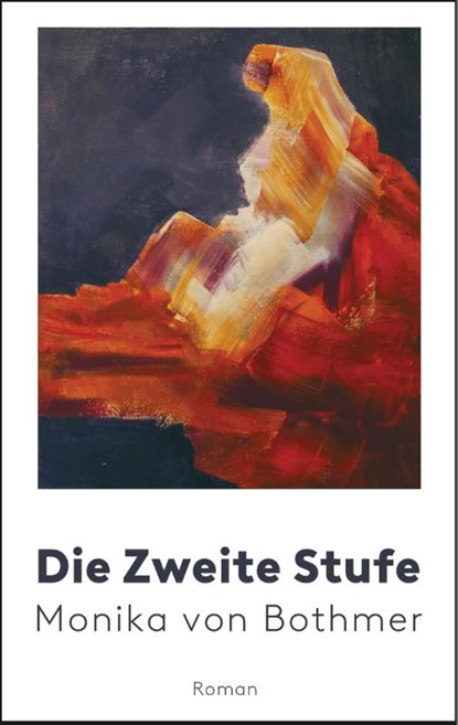 Die zweite Stufe, Monika von Bothmer - Gebonden - 9783949902246