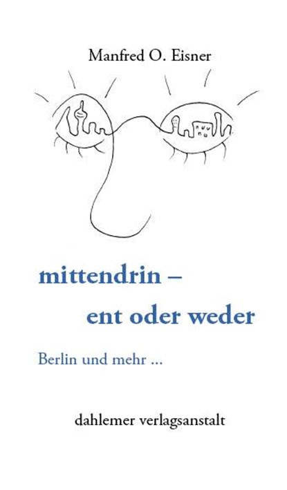 mittendrin - ent oder weder, Manfred O. Eisner - Paperback - 9783949941030