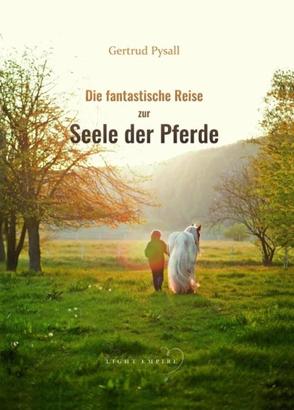 Die fantastische Reise zur Seele der Pferde, Pysall Gertrud - Gebonden - 9783949952272