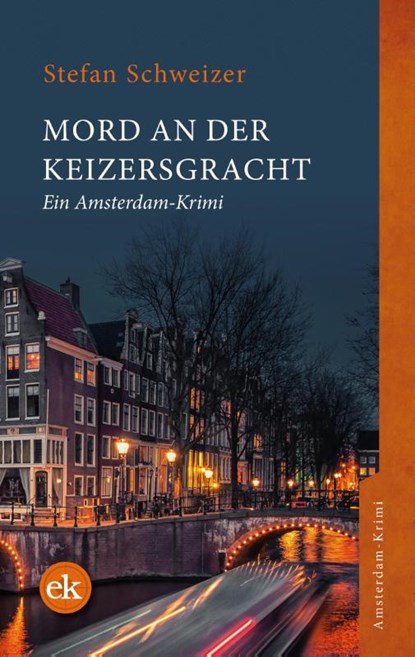 Mord an der Keizersgracht, Stefan Schweizer - Paperback - 9783949961137