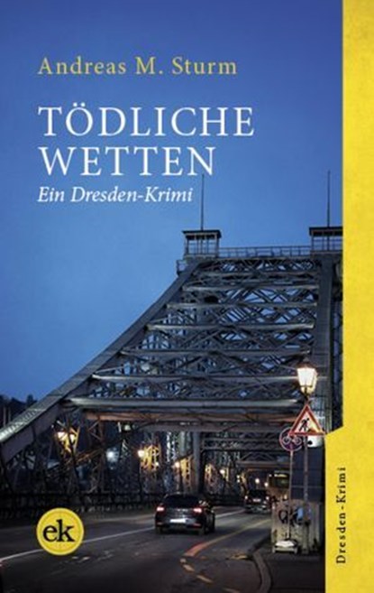 Tödliche Wetten, Andreas M. Sturm - Ebook - 9783949961304