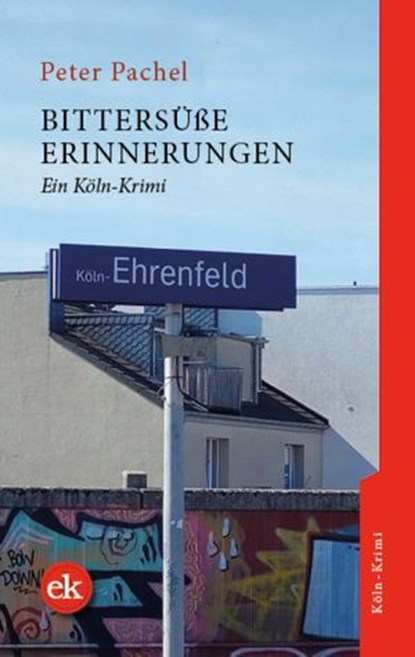Bittersüße Erinnerungen, Peter Pachel - Ebook - 9783949961489