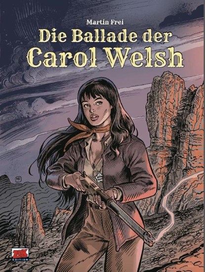 Die Ballade der Carol Welsh Bd. 1, Martin Frei - Gebonden - 9783949987991