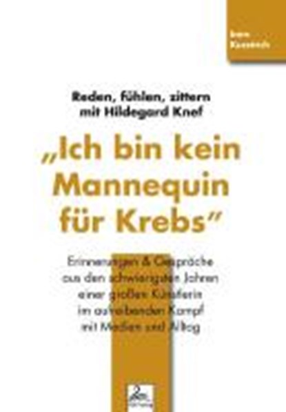Kusztrich, I: Ich bin kein Mannequin für Krebs, KUSZTRICH,  Imre - Paperback - 9783950321531