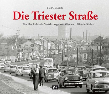 Die Triester Straße, Beppo Beyerl - Gebonden - 9783950373998