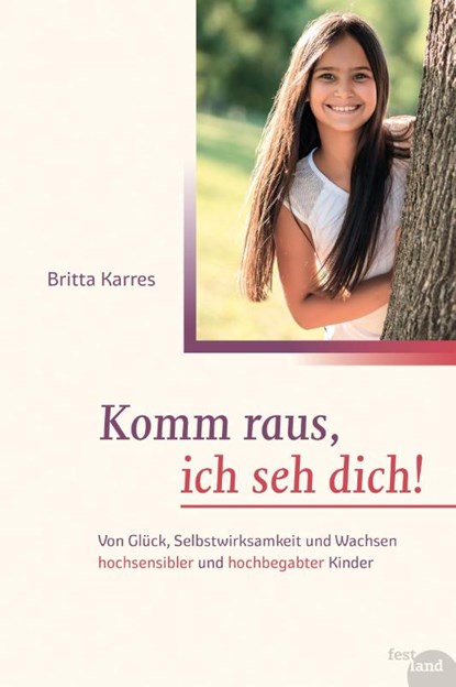 Komm raus, ich seh dich!, Britta Karres - Paperback - 9783950412116