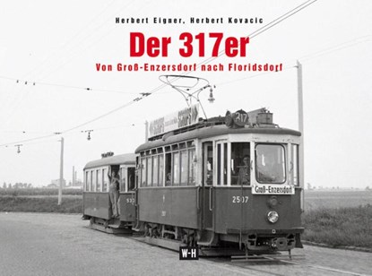 Der 317er, Herbert Eigner ; Herbert Kovacic - Gebonden - 9783950419924