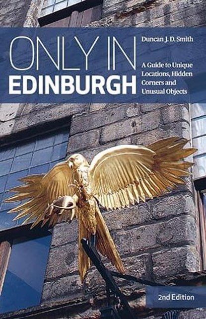Only in Edinburgh, SMITH,  Duncan J. D. - Paperback - 9783950421835