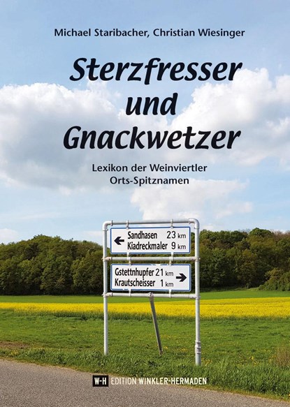 Sterzfresser und Gnackwetzer, Michael Staribacher ;  Christian Wiesinger - Gebonden - 9783950462548