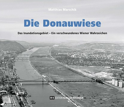 Die Donauwiese, Matthias Marschik - Gebonden - 9783950462586
