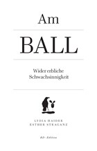 Am Ball | Lydia, Haider ; Straganz, Esther | 