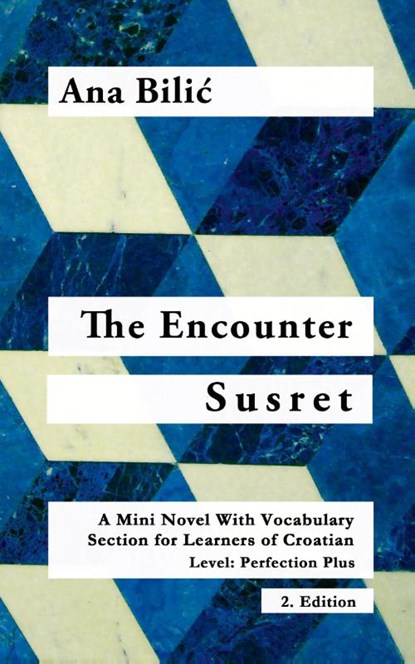 The Encounter / Susret, Ana Bilic - Paperback - 9783950473346
