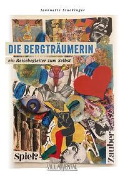Die Bergträumerin - ein Reisebegleiter zum Selbst., Jeannette Stockinger - Gebonden - 9783950477139