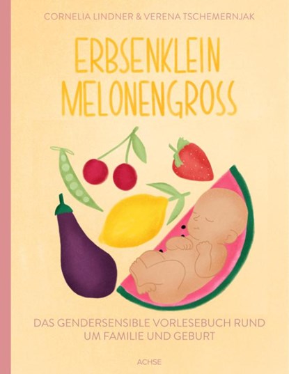 Erbsenklein Melonengroß, Cornelia Lindner ; Verena Tschemernjak - Gebonden - 9783950483185