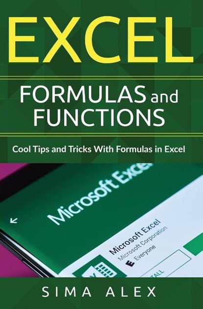 Excel Formulas and Functions, S Ima A Lex - Paperback - 9783950485417