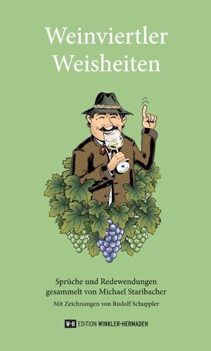 Weinviertler Weisheiten, Michael Staribacher - Gebonden - 9783950493733